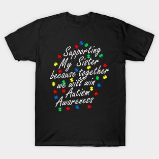 Support Sister Autism Awareness Gift for Birthday, Mother's Day, Thanksgiving, Christmas T-Shirt